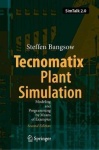 Tecnomatix Plant Simulation : Modeling and Programming by Means of Examples