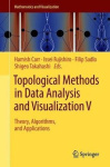 Topological Methods in Data Analysis and Visualization V : Theory, Algorithms, and Applications