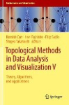 Topological Methods in Data Analysis and Visualization V : Theory, Algorithms, and Applications
