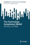 The Technology Acceptance Model - 30 Years of TAM