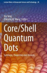 Core/Shell Quantum Dots - Synthesis, Properties and Devices