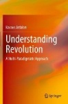 Understanding Revolution - A Multi-Paradigmatic Approach