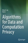 Algorithms for Data and Computation Privacy