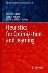 Heuristics for Optimization and Learning