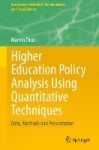 Higher Education Policy Analysis Using Quantitative Techniques : Data, Methods and Presentation