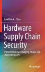 Hardware Supply Chain Security : Threat Modelling, Emerging Attacks and Countermeasures