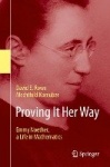 Proving It Her Way : Emmy Noether, a Life in Mathematics