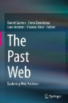 The Past Web - Exploring Web Archives