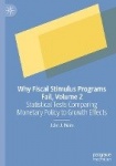Why Fiscal Stimulus Programs Fail, Volume 2 : Statistical Tests Comparing Monetary Policy to Growth Effects