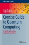 Concise Guide to Quantum Computing : Algorithms, Exercises, and Implementations
