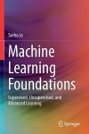 Machine Learning Foundations : Supervised, Unsupervised, and Advanced Learning