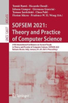SOFSEM 2021: Theory and Practice of Computer Science - 47th International Conference on Current Trends in Theory and Practice of