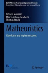 Matheuristics - Algorithms and Implementations