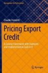 Pricing Export Credit : A Concise Framework with Examples and Implementation Code in R