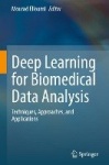 Deep Learning for Biomedical Data Analysis : Techniques, Approaches, and Applications