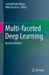 Multi-faceted Deep Learning - Models and Data