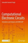 Computational Electronic Circuits : Simulation and Analysis with MATLAB®