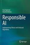 Responsible AI - Implementing Ethical and Unbiased Algorithms