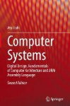 Computer Systems - Digital Design, Fundamentals of Computer Architecture and ARM Assembly Language