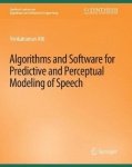 Algorithms and Software for Predictive and Perceptual Modeling of Speech
