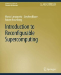 Introduction to Reconfigurable Supercomputing