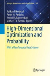 High-Dimensional Optimization and Probability - With a View Towards Data Science