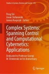Complex Systems: Spanning Control and Computational Cybernetics: Applications : Dedicated to Professor Georgi M. Dimirovski