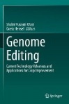 Genome Editing : Current Technology Advances and Applications for Crop Improvement