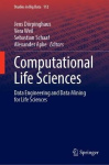 Computational Life Sciences - Data Engineering and Data Mining for Life Sciences
