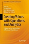 Creating Values with Operations and Analytics : A Tribute to the Contributions of Professor Morris Cohen