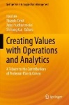 Creating Values with Operations and Analytics : A Tribute to the Contributions of Professor Morris Cohen
