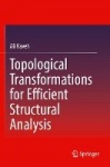 Topological Transformations for Efficient Structural Analysis