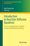 Introduction to Reaction-Diffusion Equations - Theory and Applications to Spatial Ecology and Evolutionary Biology