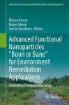 Advanced Functional Nanoparticles "Boon or Bane" for Environment Remediation Applications : Combating Environmental Issues