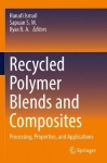 Recycled Polymer Blends and Composites : Processing, Properties, and Applications