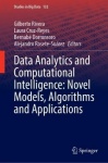 Data Analytics and Computational Intelligence: Novel Models, Algorithms and Applications