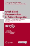 Graph-Based Representations in Pattern Recognition : 13th IAPR-TC-15 International Workshop, GbRPR 2023, Vietri sul Mare,