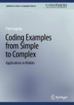 Coding Examples from Simple to Complex - Applications in MATLAB®