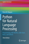 Python for Natural Language Processing : Programming with NumPy, scikit-learn, Keras, and PyTorch