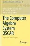 The Computer Algebra System OSCAR - Algorithms and Examples