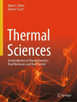 Thermal Sciences - An Introduction to Thermodynamics, Fluid Mechanics and Heat Transfer