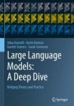 Large Language Models: A Deep Dive : Bridging Theory and Practice