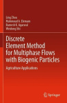 Discrete Element Method for Multiphase Flows with Biogenic Particles : Agriculture Applications