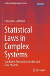 Statistical Laws in Complex Systems - Combining Mechanistic Models and Data Analysis
