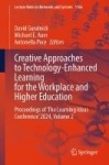 Creative Approaches to Technology-Enhanced Learning for the Workplace and Higher Education : Proceedings of ‘The Learning