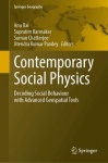 Contemporary Social Physics - Decoding Social Behaviour with Advanced Geospatial Tools