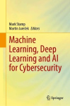 Machine Learning, Deep Learning and AI for Cybersecurity