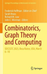 Combinatorics, Graph Theory and Computing - SEICCGTC 2023, Boca Raton, USA, March 6–10