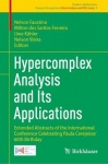 Hypercomplex Analysis and Its Applications - Extended Abstracts of the International Conference Celebrating Paula Cerejeiras’ 60