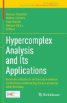 Hypercomplex Analysis and Its Applications - Extended Abstracts of the International Conference Celebrating Paula Cerejeiras’ 60